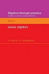 Linear Algebra: A Collection of Problems in Algebra with Solutions by TS Blyth, EF Robertson